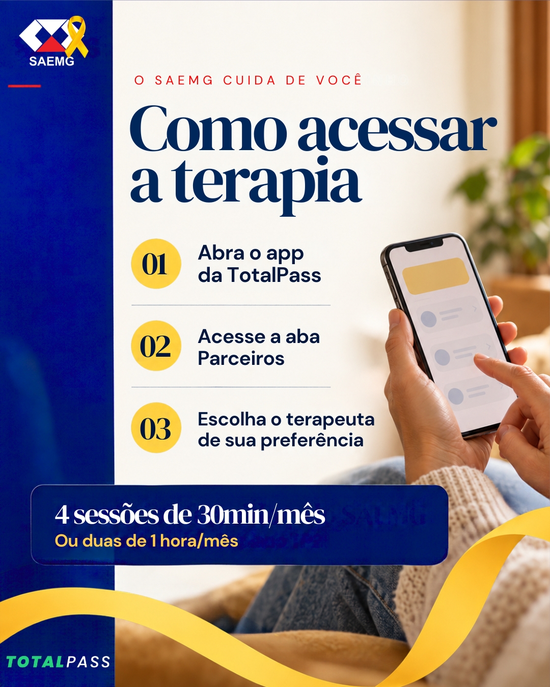 Cuidar de você é a nossa prioridade! 1 Cuidar de você é a nossa prioridade! Artes SAEMG 34